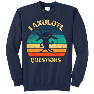 I Axolotl Questions Funny Axolotl Vintage Retro Design Sweatshirt