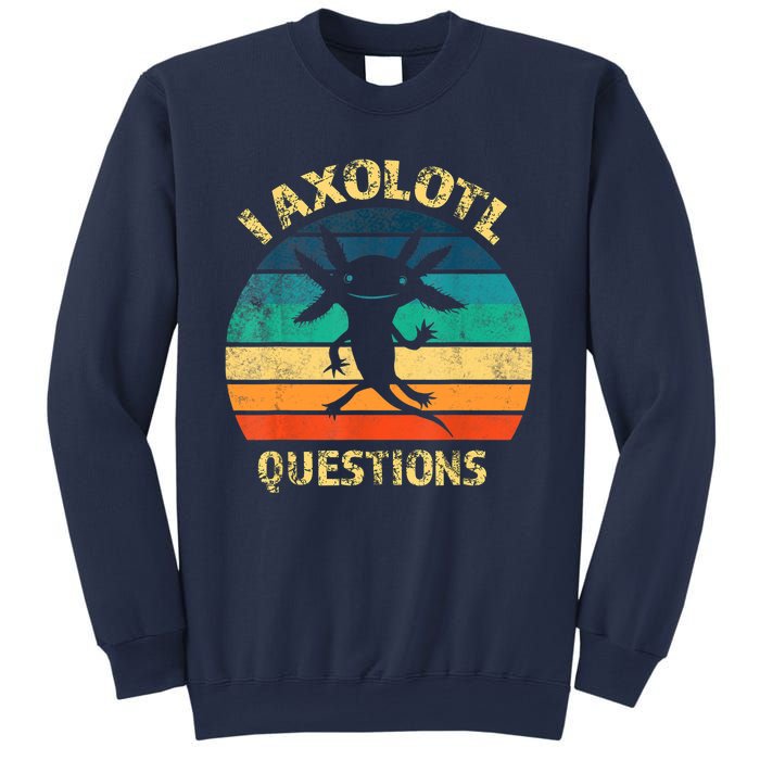 I Axolotl Questions Funny Axolotl Vintage Retro Design Sweatshirt