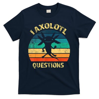 I Axolotl Questions Funny Axolotl Vintage Retro Design T-Shirt
