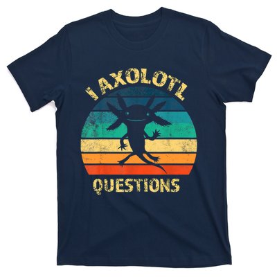 I Axolotl Questions Funny Axolotl Vintage Retro Design T-Shirt