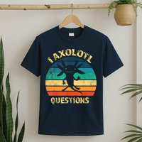 I Axolotl Questions Funny Axolotl Vintage Retro Design T-Shirt