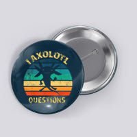 I Axolotl Questions Funny Axolotl Vintage Retro Design Button