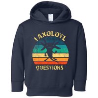 I Axolotl Questions Funny Axolotl Vintage Retro Design Toddler Hoodie