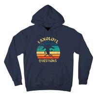 I Axolotl Questions Funny Axolotl Vintage Retro Design Tall Hoodie