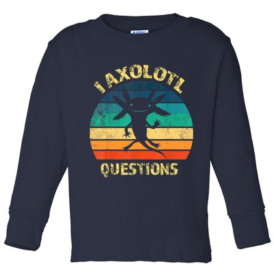 I Axolotl Questions Funny Axolotl Vintage Retro Design Toddler Long Sleeve Shirt