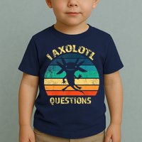 I Axolotl Questions Funny Axolotl Vintage Retro Design Toddler T-Shirt