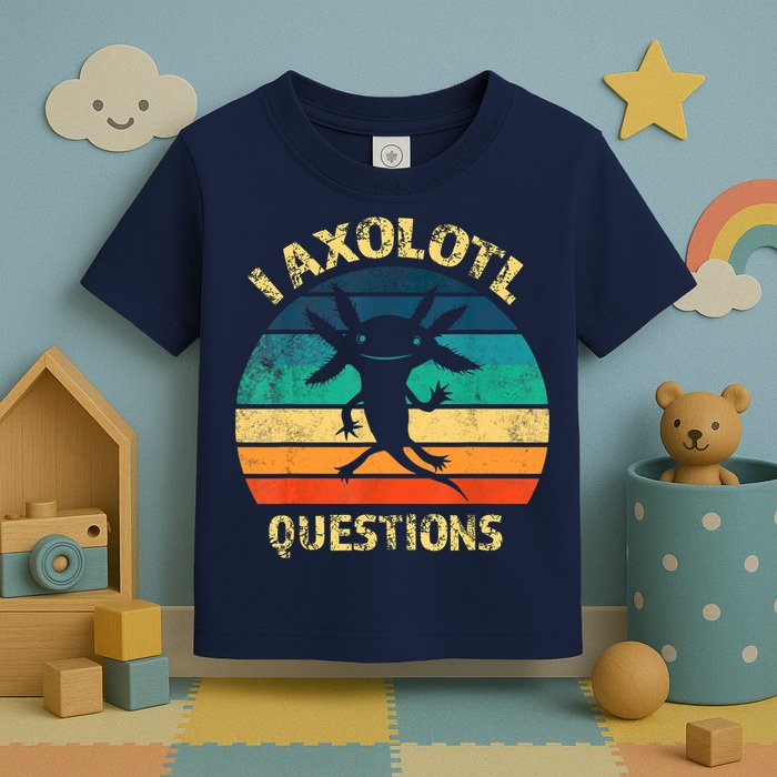 I Axolotl Questions Funny Axolotl Vintage Retro Design Toddler T-Shirt