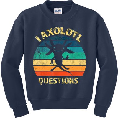 I Axolotl Questions Funny Axolotl Vintage Retro Design Kids Sweatshirt