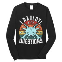 I Axolotl Questions Axolotl Animal  Long Sleeve Shirt