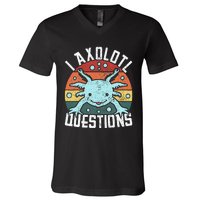 I Axolotl Questions Axolotl Animal  V-Neck T-Shirt