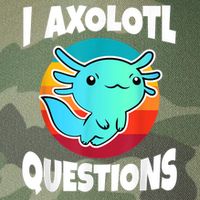 I Axolotl Questions Retro Funny Cute Axolotl Legacy Tie Dye Trucker Hat
