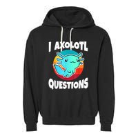 I Axolotl Questions Retro Funny Cute Axolotl Garment-Dyed Fleece Hoodie