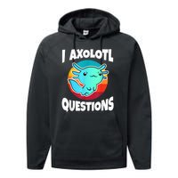 I Axolotl Questions Retro Funny Cute Axolotl Performance Fleece Hoodie