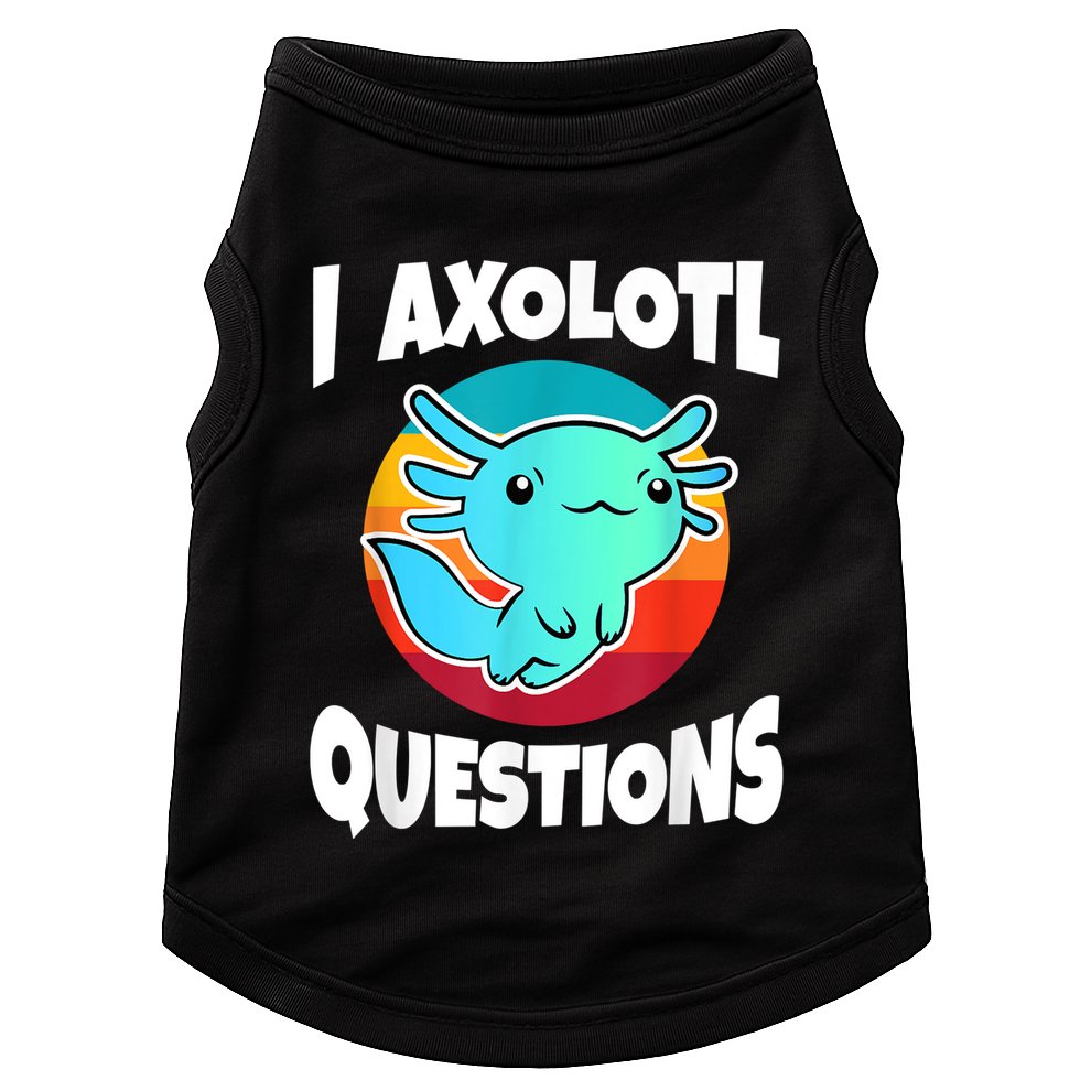 I Axolotl Questions Retro Funny Cute Axolotl Doggie Tank