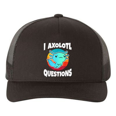 I Axolotl Questions Retro Funny Cute Axolotl Yupoong Adult 5-Panel Trucker Hat