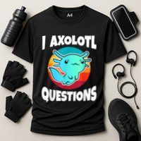 I Axolotl Questions Retro Funny Cute Axolotl Performance Shirt