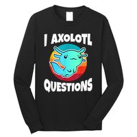 I Axolotl Questions Retro Funny Cute Axolotl Long Sleeve Shirt