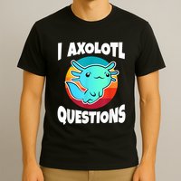 I Axolotl Questions Retro Funny Cute Axolotl T-Shirt