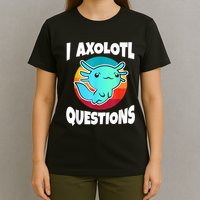 I Axolotl Questions Retro Funny Cute Axolotl T-Shirt