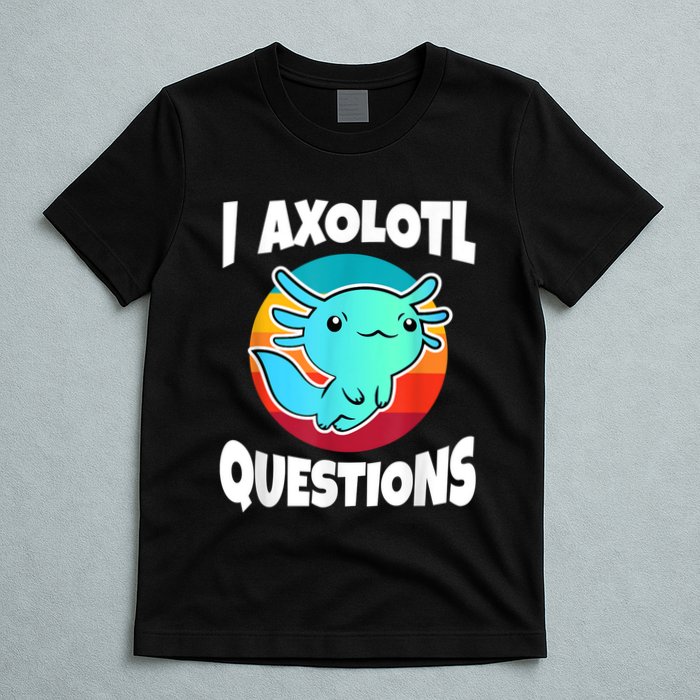 I Axolotl Questions Retro Funny Cute Axolotl T-Shirt