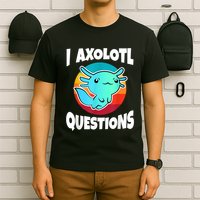 I Axolotl Questions Retro Funny Cute Axolotl T-Shirt