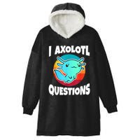 I Axolotl Questions Retro Funny Cute Axolotl Hooded Wearable Blanket