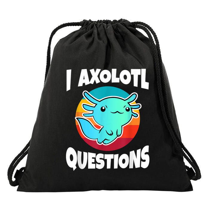 I Axolotl Questions Retro Funny Cute Axolotl Drawstring Bag