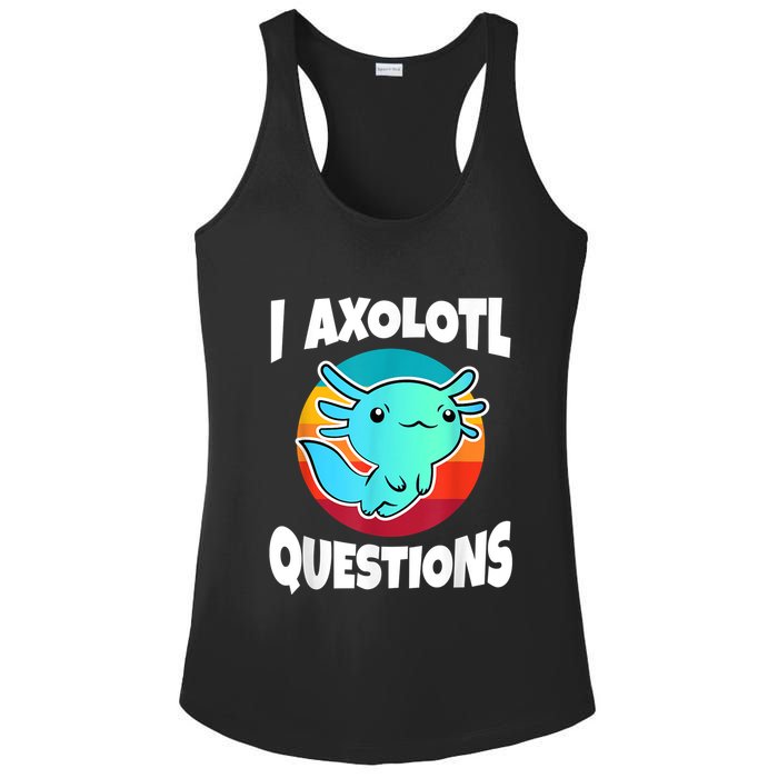 I Axolotl Questions Retro Funny Cute Axolotl Ladies PosiCharge Competitor Racerback Tank
