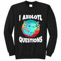 I Axolotl Questions Retro Funny Cute Axolotl Tall Sweatshirt