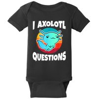 I Axolotl Questions Retro Funny Cute Axolotl Baby Bodysuit