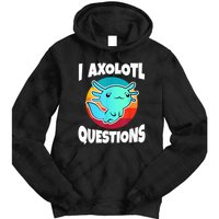 I Axolotl Questions Retro Funny Cute Axolotl Tie Dye Hoodie