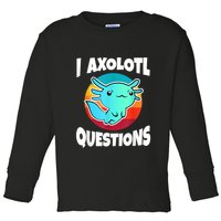 I Axolotl Questions Retro Funny Cute Axolotl Toddler Long Sleeve Shirt