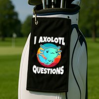 I Axolotl Questions Retro Funny Cute Axolotl Golf Towel