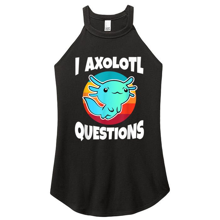 I Axolotl Questions Retro Funny Cute Axolotl Women's Perfect Tri Rocker Tank