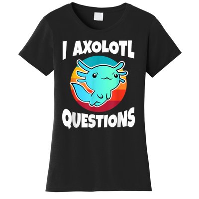 I Axolotl Questions Retro Funny Cute Axolotl Women's T-Shirt