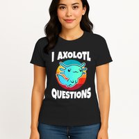 I Axolotl Questions Retro Funny Cute Axolotl Womens T-Shirt
