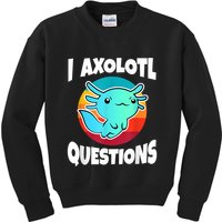 I Axolotl Questions Retro Funny Cute Axolotl Kids Sweatshirt