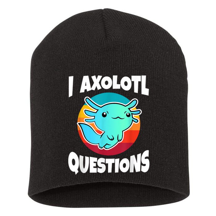 I Axolotl Questions Retro Funny Cute Axolotl Short Acrylic Beanie