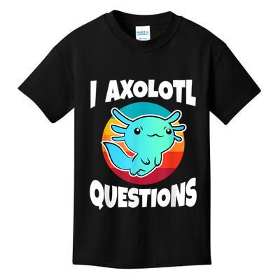 I Axolotl Questions Retro Funny Cute Axolotl Kids T-Shirt