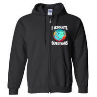 I Axolotl Questions Retro Funny Cute Axolotl Full Zip Hoodie