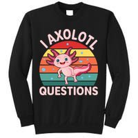 I Axolotl Questions Cute Axolotl Sweatshirt