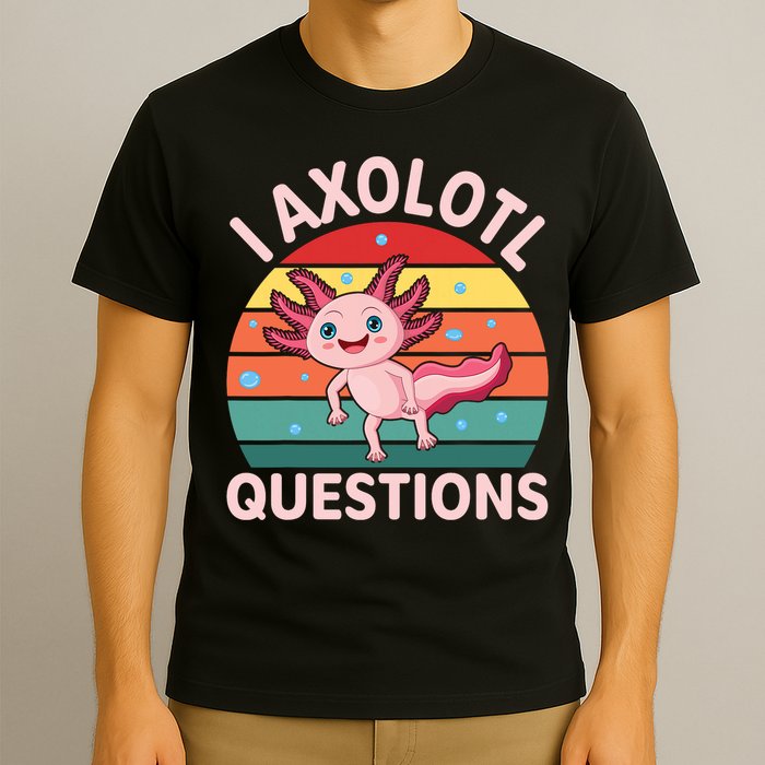 I Axolotl Questions Cute Axolotl T-Shirt