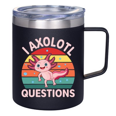 I Axolotl Questions Cute Axolotl 12oz Stainless Steel Coffee Mug