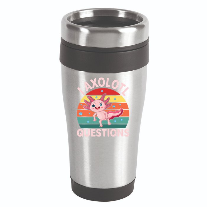 I Axolotl Questions Cute Axolotl 16oz Travel Tumbler