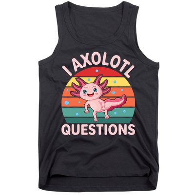 I Axolotl Questions Cute Axolotl Tank Top