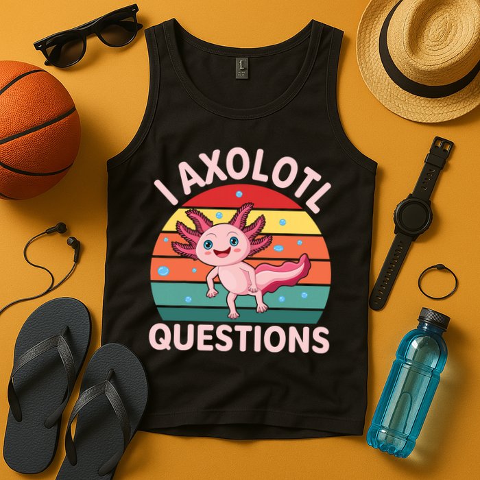 I Axolotl Questions Cute Axolotl Tank Top