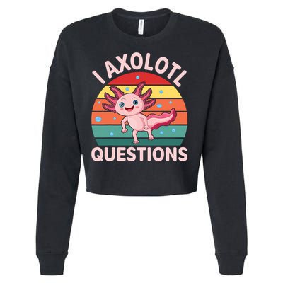 I Axolotl Questions Cute Axolotl Cropped Pullover Crew