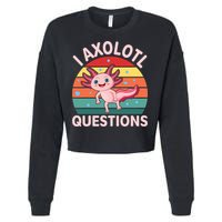 I Axolotl Questions Cute Axolotl Cropped Pullover Crew