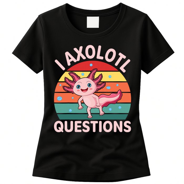 I Axolotl Questions Cute Axolotl Womens T-Shirt