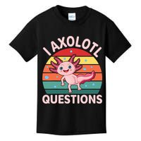 I Axolotl Questions Cute Axolotl Kids T-Shirt
